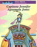 Capitana Jennifer Aguamala Jones /