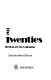 The twenties : fiction, poetry, drama /