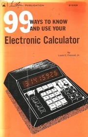 99 ways to know and use your electronic calculator /