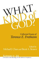 What kind of God? : collected essays of Terence E. Fretheim /