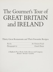 The gourmet's tour of Great Britain and Ireland : thirty great restaurants and their favourite recipes /