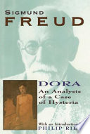 Dora : an analysis of a case of hysteria /