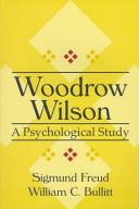 Woodrow Wilson : a psychological study /