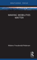 Making mobilities matter /