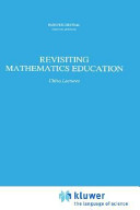 Revisiting mathematics education : China lectures /