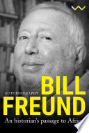 Bill Freund : an historian's passage to Africa /