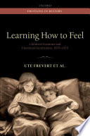 Learning how to feel : children's literature and emotional socialization, 1870-1970 /