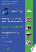 Tropentag 2016 : Solidarity in a competing world - fair use of resources.