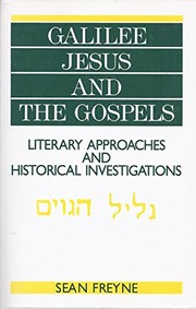 Galilee, Jesus, and the Gospels : literary approaches and historical investigations /