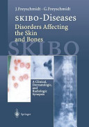SKIBO-diseases : disorders affecting the skin and bones: a clinical, dermatologic, and radiologic synopsis /