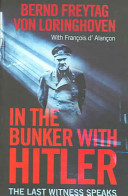 In the bunker with Hitler : 23 July 1944-29 April 1945 /