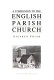 A companion to the English parish church /