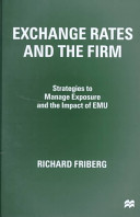 Exchange rates and the firm : strategies to manage exposure and the impact of EMU /