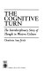 The cognitive turn : the interdisciplinary story of thought in Western culture /