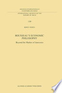 Rousseau's economic philosophy : beyond the market of innocents /