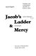 Jacob's ladder = Tack for himlastegen & Mercy = Barmhartighet /