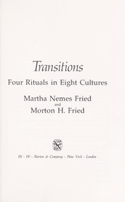 Transitions : four rituals in eight cultures /