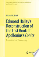 Edmond Halley's reconstruction of the lost book of Apollonius's Conics : translation and commentary /