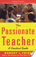 The passionate teacher : a practical guide /