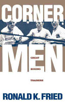 Corner men : the great boxing trainers /