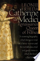 Catherine de Medici : Renaissance queen of France /