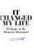 It changed my life : writings on the women's movement /