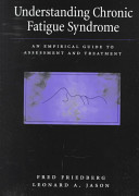 Understanding chronic fatigue syndrome : an empirical guide to assessment and treatment /