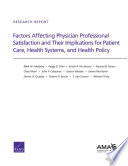 Factors affecting physician professional satisfaction and their implications for patient care, health systems, and health policy /