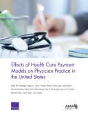 Effects of health care payment models on physician practice in the United States /