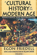 A cultural history of the modern age : Renaissance and Reformation /