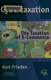 Cybertaxation : the taxation of e-commerce /