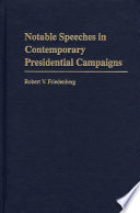 Notable speeches in contemporary presidential campaigns /