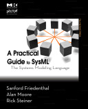 A practical guide to SysML : Systems Model Language /