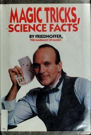 Magic tricks, science facts /