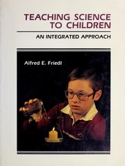 Teaching science to children : an integrated approach /