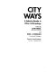 City ways : a selective reader in urban anthropology /