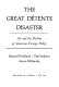 The great detente disaster : oil and the decline of American foreign policy /