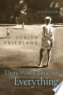 There was a time for everything : a memoir /