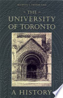 The University of Toronto : a history /