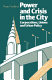 Power and crisis in the city : corporations, unions, and urban policy /