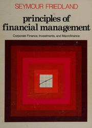 Principles of financial management : corporate finance, investments, and macrofinance /