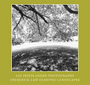 Lee Friedlander : photographs : Frederick Law Olmsted landscapes.