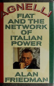 Agnelli : Fiat and the network of Italian power /