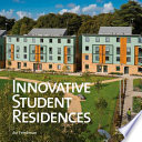 Innovative student residences : new directions in sustainable design /
