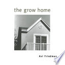 The grow home /