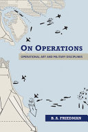 On operations : operational art and military disciplines /