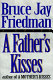 A father's kisses : a novel /