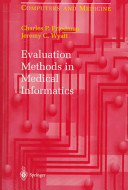 Evaluation methods in medical informatics /