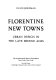 Florentine new towns : urban design in the late Middle Ages /