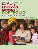 Creating and presenting an early childhood education portfolio : a reflective approach /